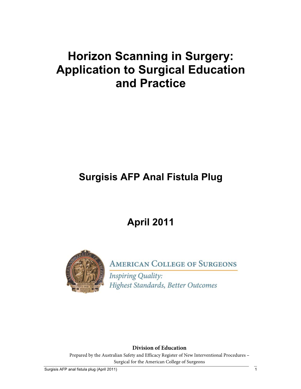 Surgisis AFP Anal Fistula Plug (April 2011) 1 Disclaimer