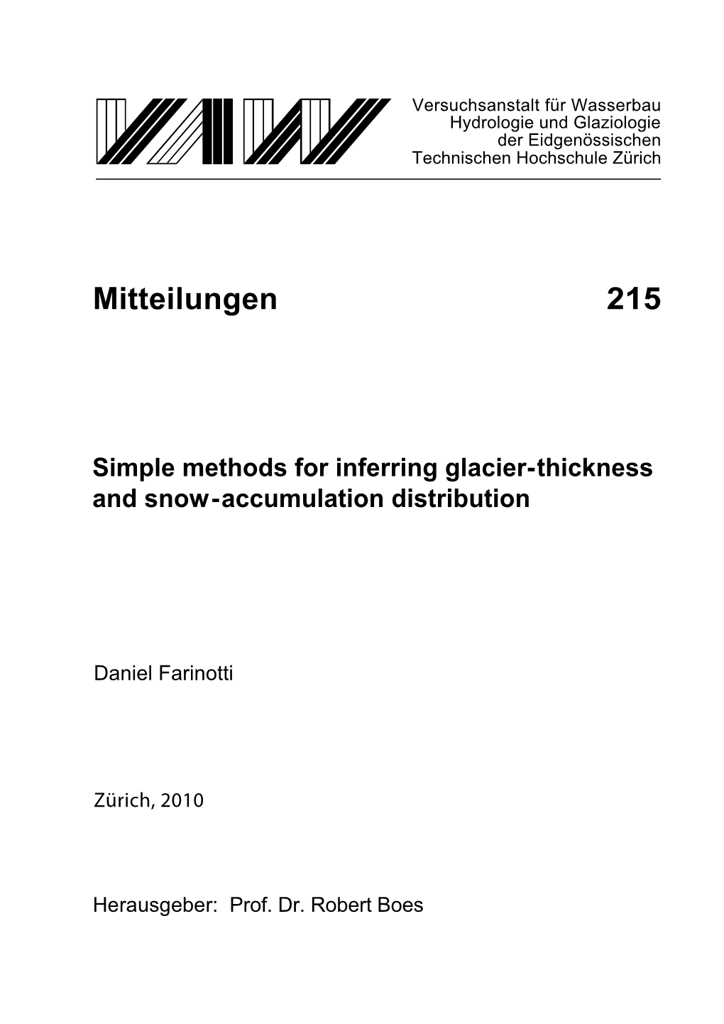 VAW Mitteilung 215: Simple Methods for Inferring Glacier-Thickness and Snow-Accumulation Distribution