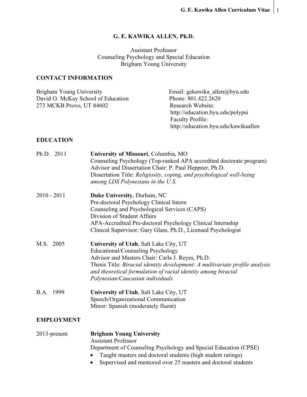 G. E. KAWIKA ALLEN, Ph.D. Assistant Professor Counseling Psychology and Special Education Brigham Young University CONTACT INFOR