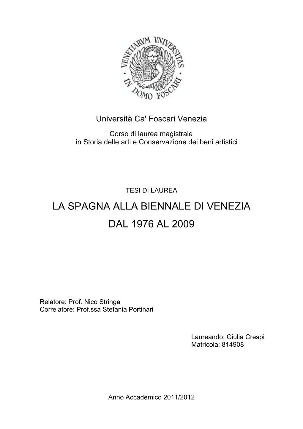 La Spagna Alla Biennale Di Venezia Dal 1976 Al 2009