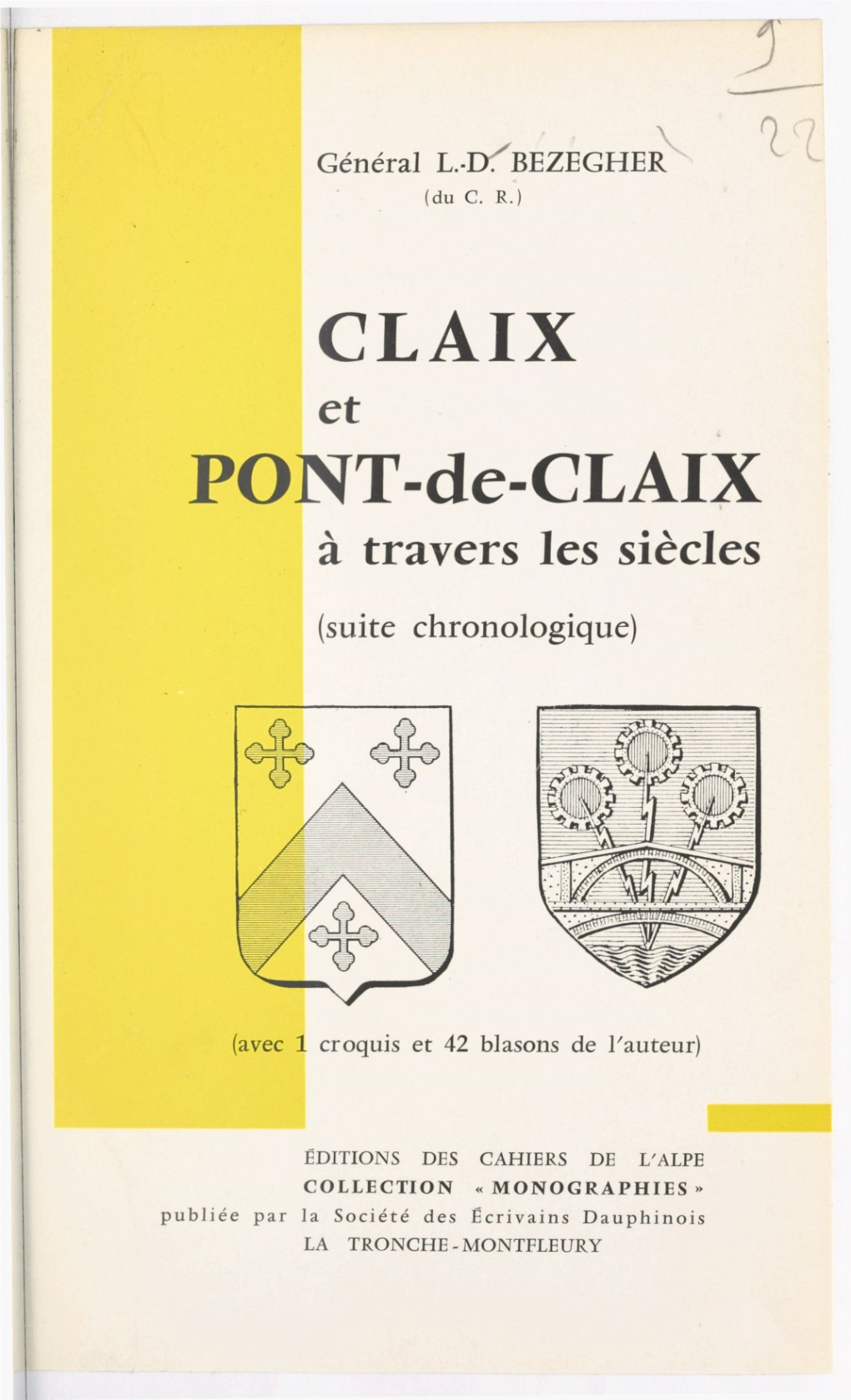 Claix Et Pont-De-Claix À Travers Les Siècles. Suite Chronologique