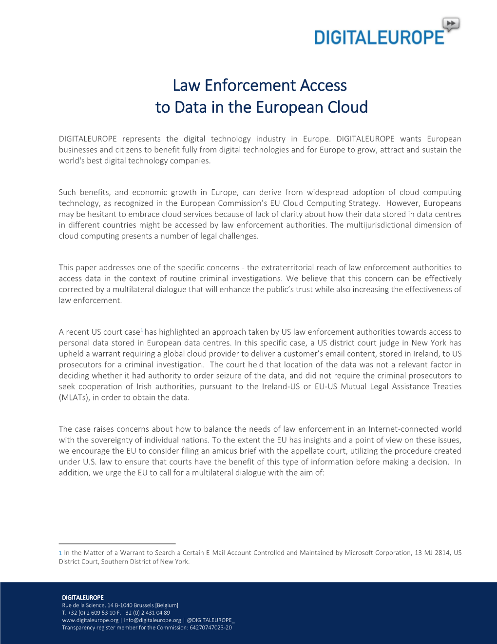 Law Enforcement Access to Data in the European Cloud