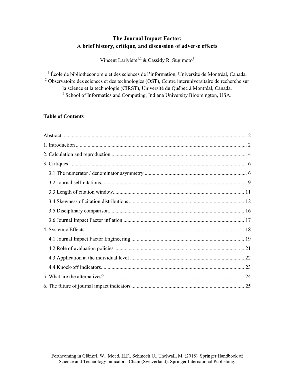 The Journal Impact Factor: a Brief History, Critique, and Discussion of Adverse Effects