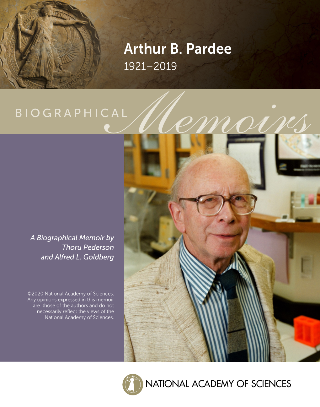Arthur Pardee Was a Seminal Figure in the Modern Era of Biochemistry Whose Discoveries Played a Critical Role in the Development of Molecular Biology