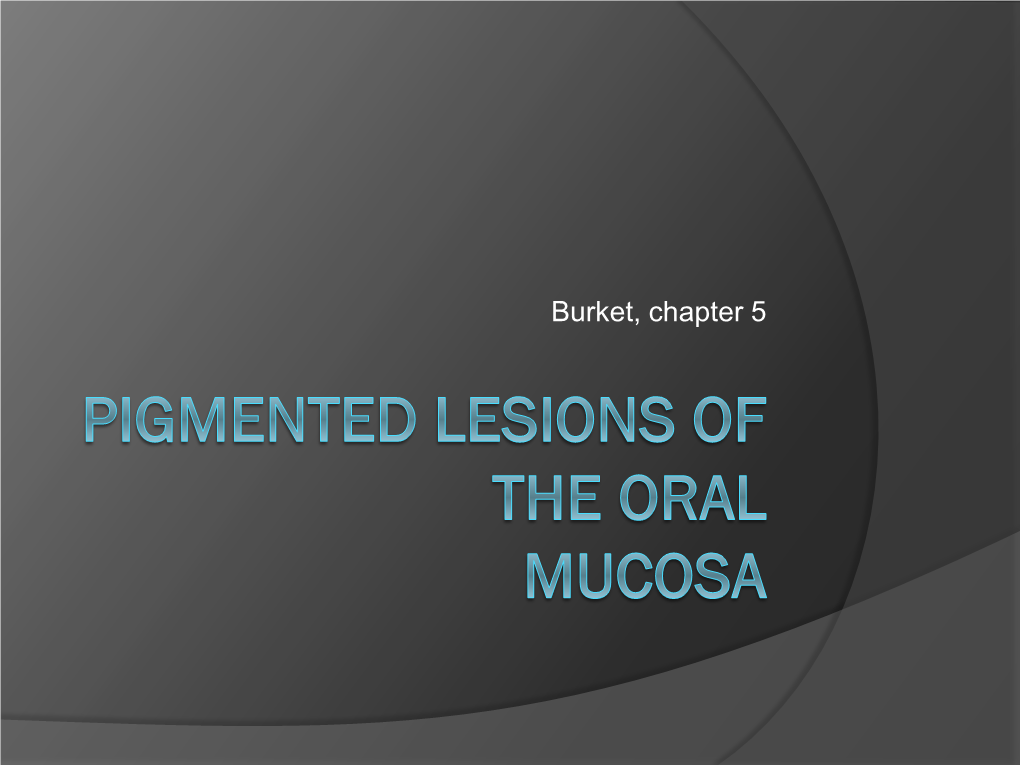 Pigmented Lesions of the Oral Mucosa