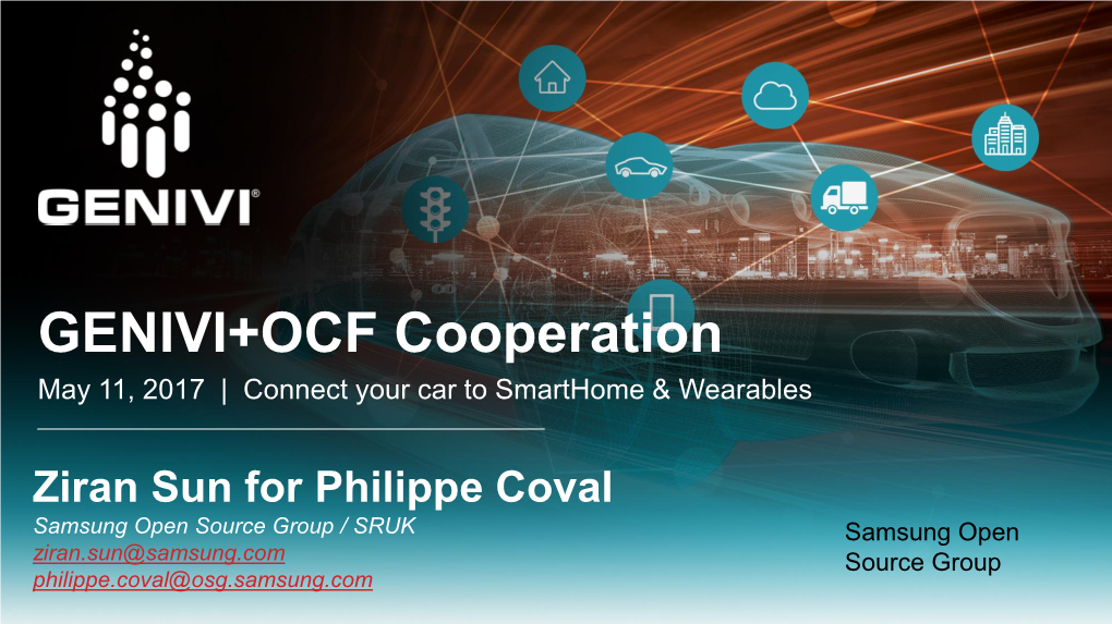 GENIVI+OCF Cooperation May 11, 2017 | Connect Your Car to Smarthome & Wearables
