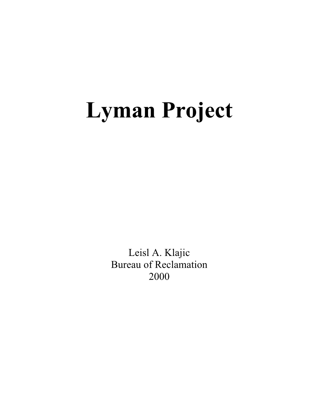 Lyman Project, Wyoming, Volume I (Denver: United States Government Printing Office, 1963), 1, 8