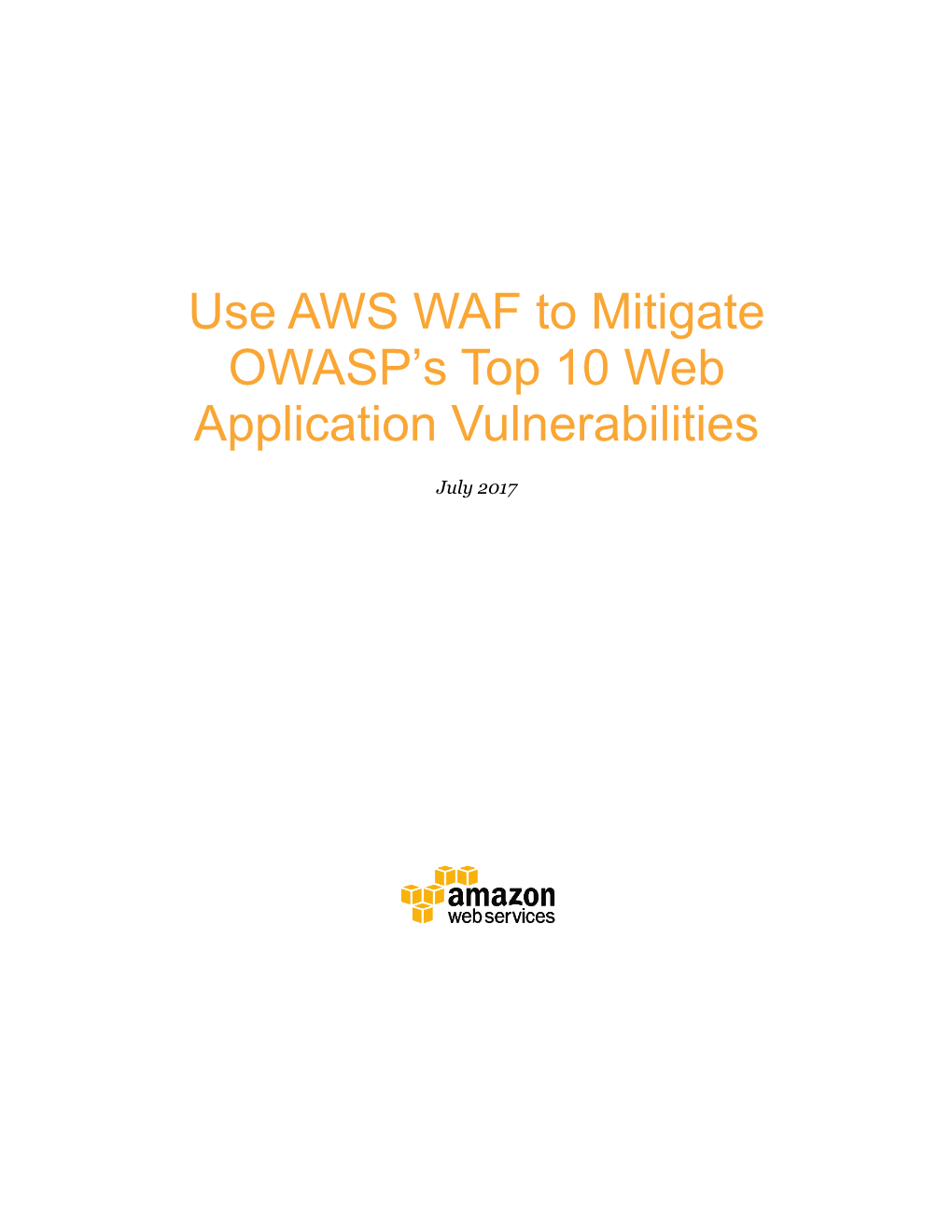 Use AWS WAF to Mitigate OWASP's Top 10 Web Application