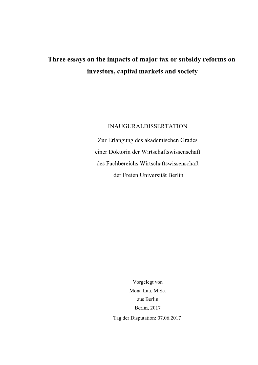 Three Essays on the Impacts of Major Tax Or Subsidy Reforms on Investors, Capital Markets and Society