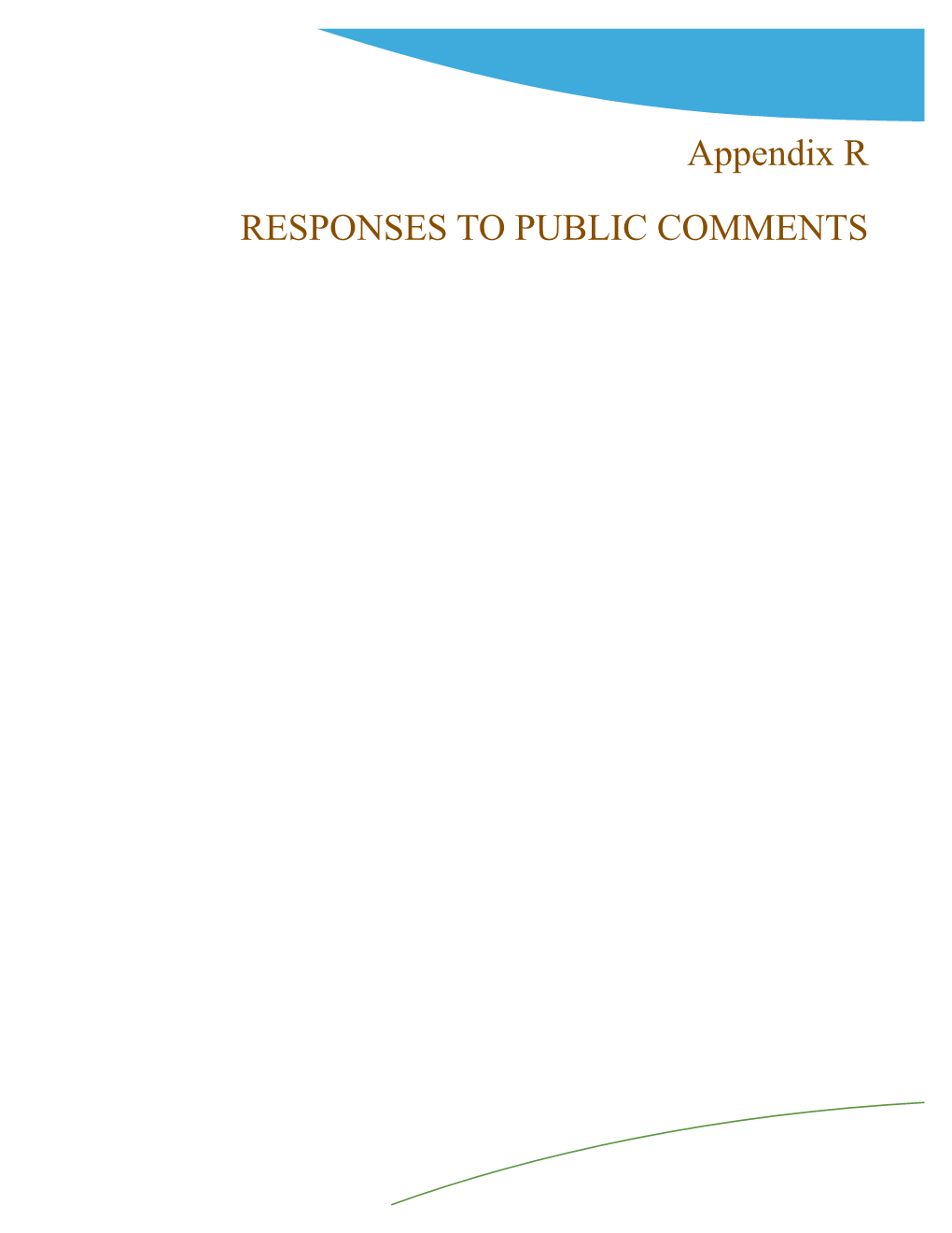 Appendix R RESPONSES to PUBLIC COMMENTS Introduction to the Responses to Comments on the One Paseo Environmental Impact Report