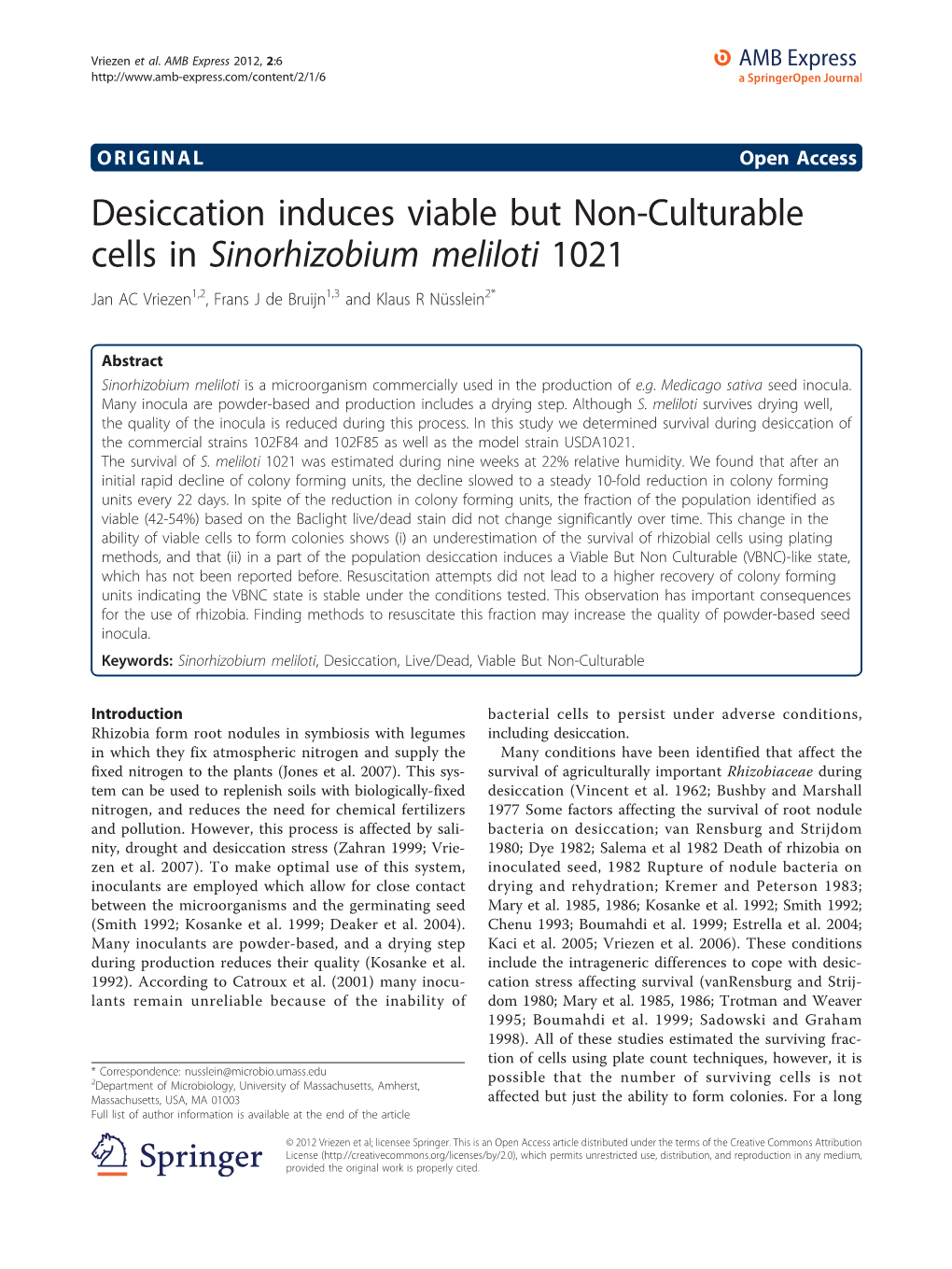 Desiccation Induces Viable but Non-Culturable Cells in Sinorhizobium Meliloti 1021 Jan AC Vriezen1,2, Frans J De Bruijn1,3 and Klaus R Nüsslein2*