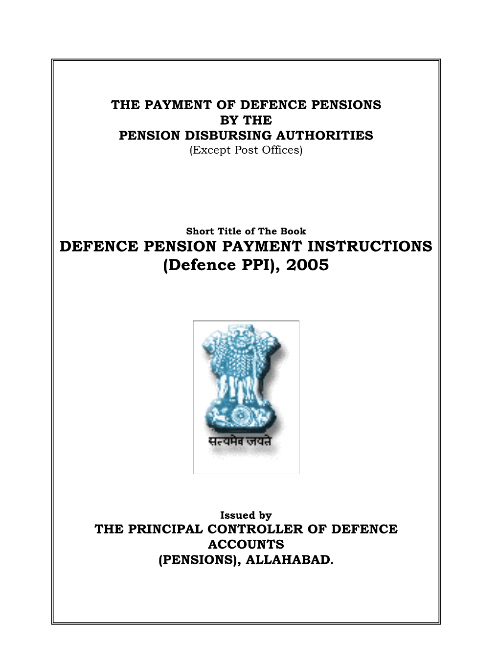 DEFENCE PENSIONS by the PENSION DISBURSING AUTHORITIES (Except Post Offices)