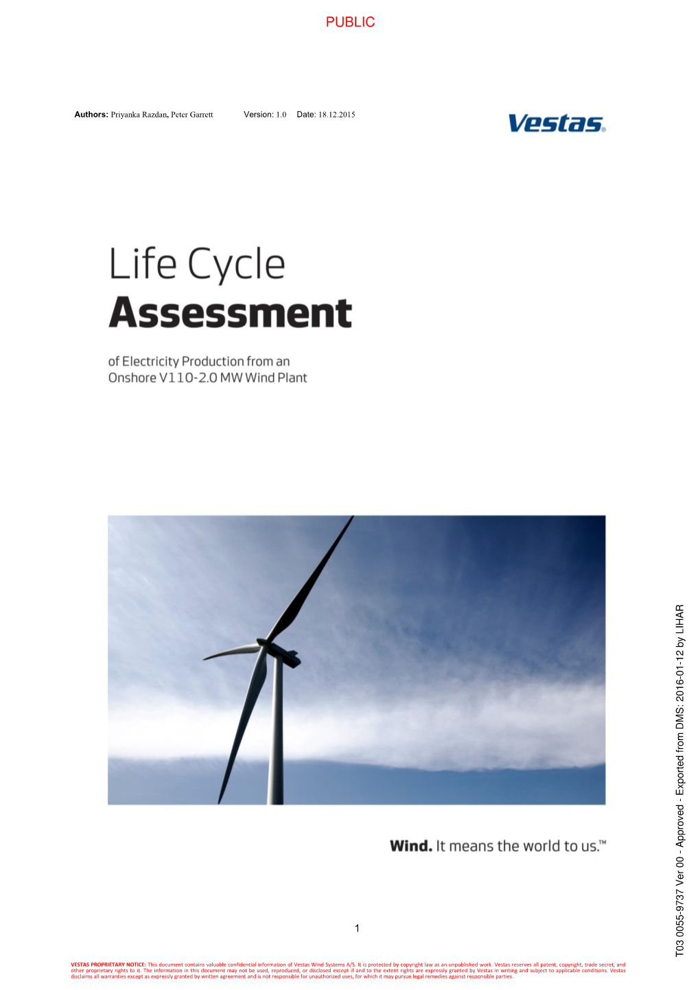 Life Cycle Assessment of Electricity Production from an Onshore V110-2.0 MW Wind Plant