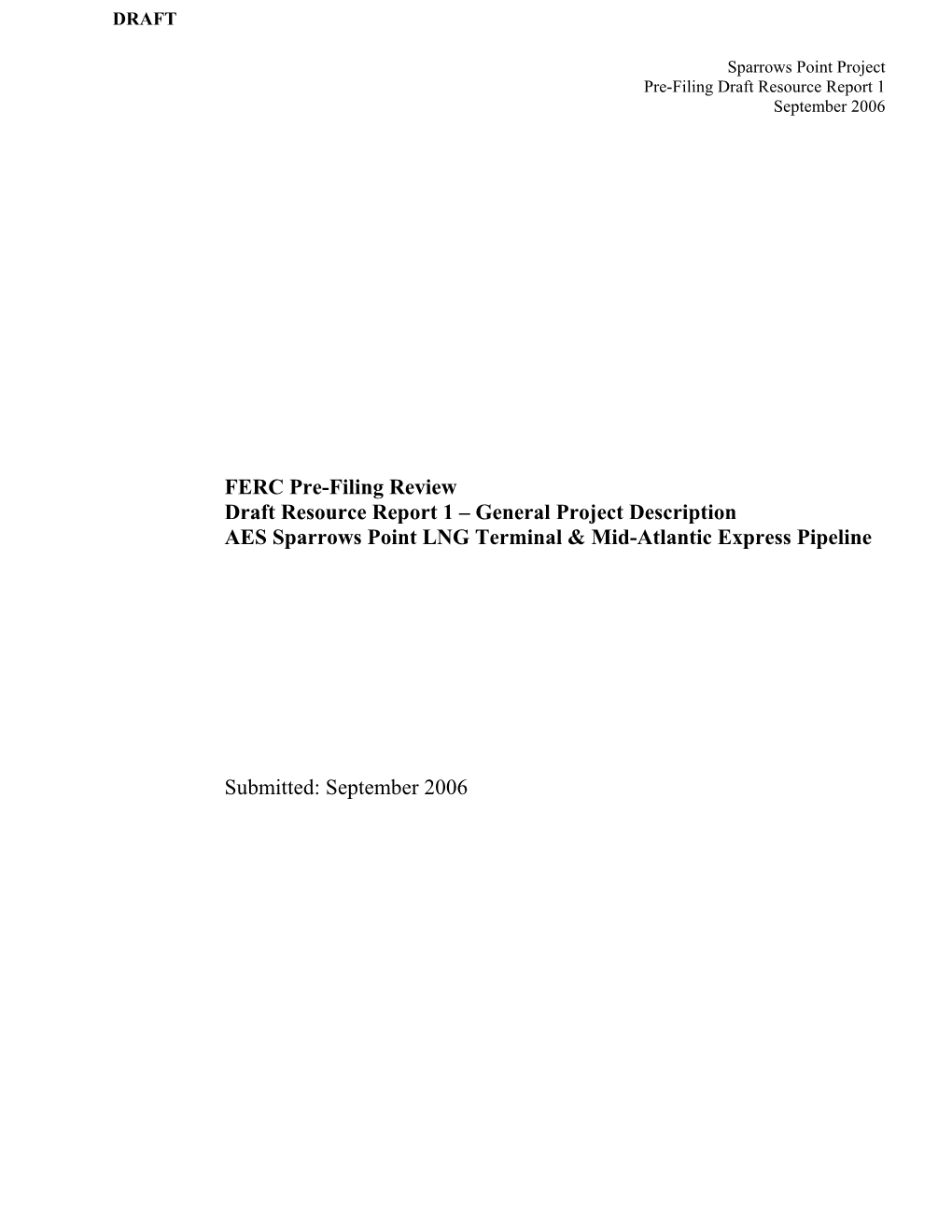 FERC Pre-Filing Review Draft Resource Report 1 – General Project Description AES Sparrows Point LNG Terminal & Mid-Atlantic Express Pipeline