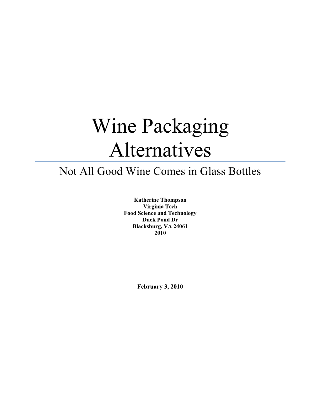 Wine Packaging Alternatives Not All Good Wine Comes in Glass Bottles