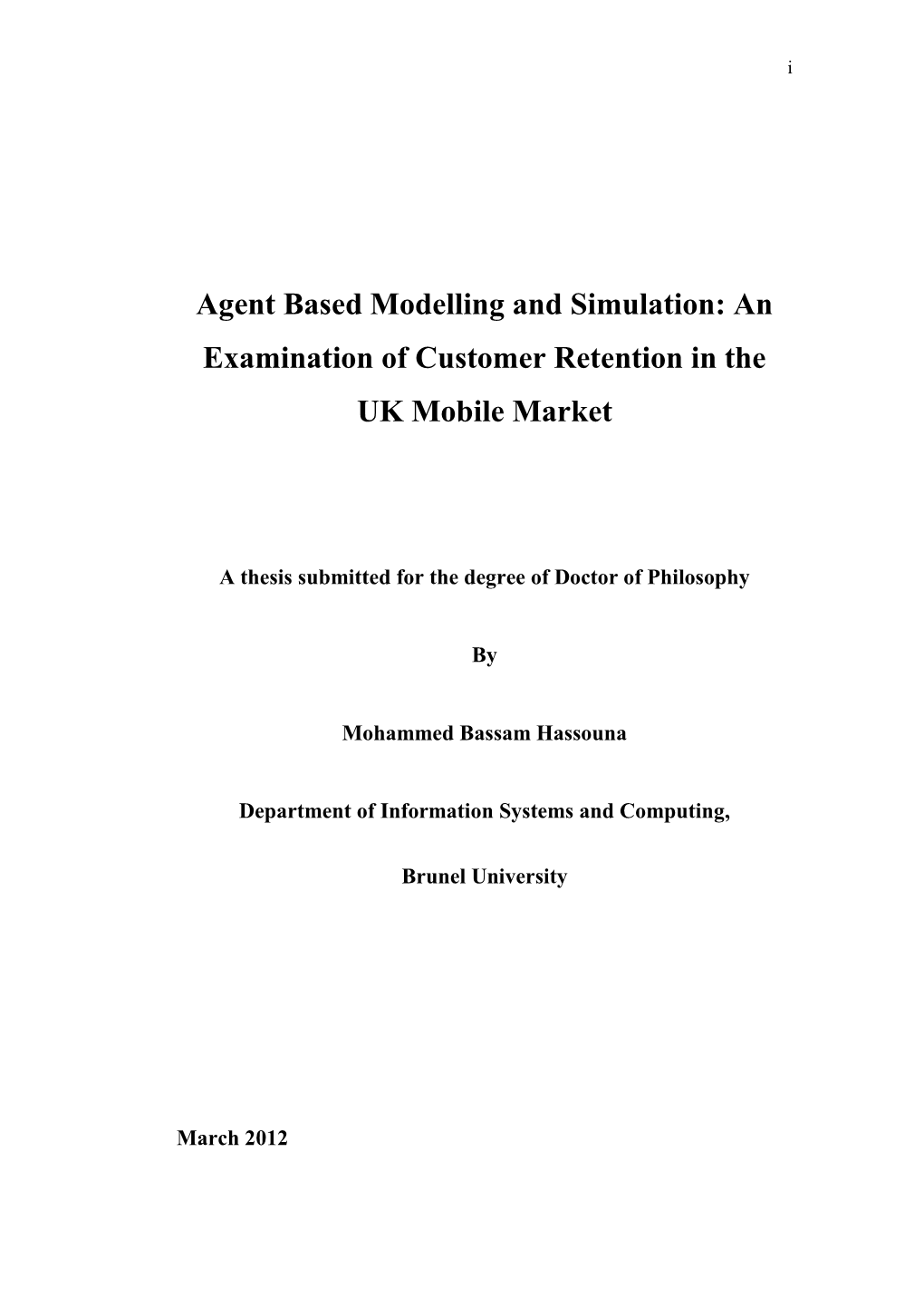 Agent Based Modelling and Simulation: an Examination of Customer Retention in the UK Mobile Market