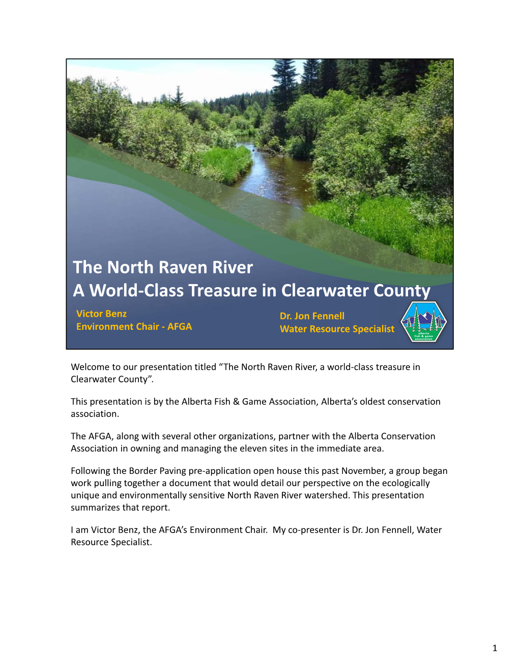 North Raven River a World‐Class Treasure in Clearwater County Victor Benz Dr