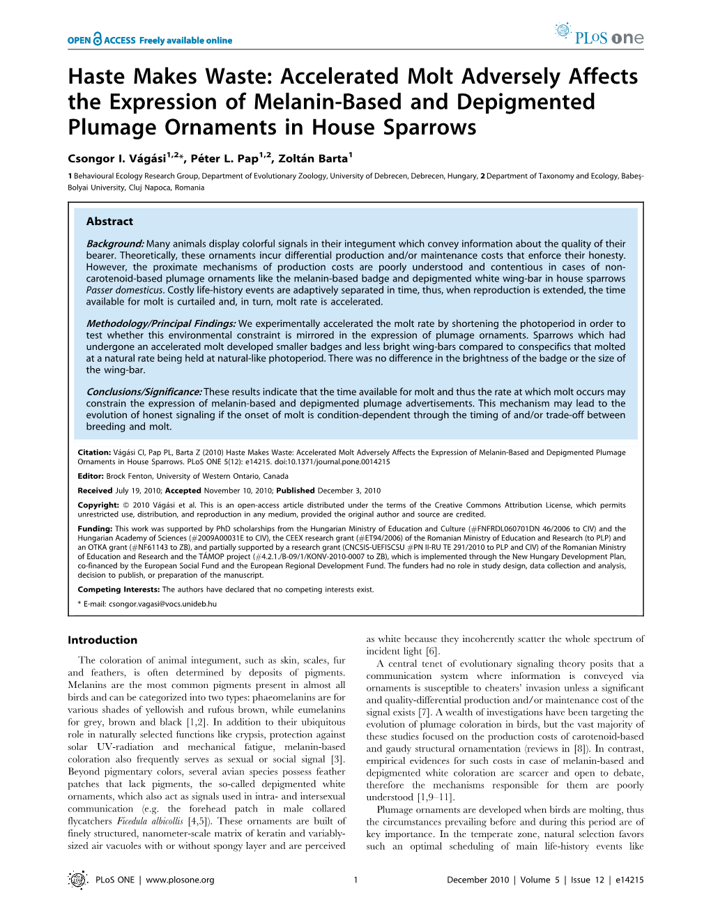 Accelerated Molt Adversely Affects the Expression of Melanin-Based and Depigmented Plumage Ornaments in House Sparrows