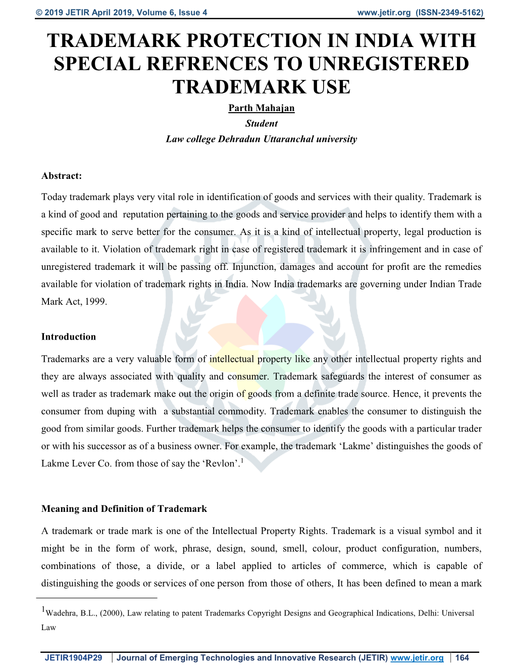 TRADEMARK PROTECTION in INDIA with SPECIAL REFRENCES to UNREGISTERED TRADEMARK USE Parth Mahajan Student Law College Dehradun Uttaranchal University
