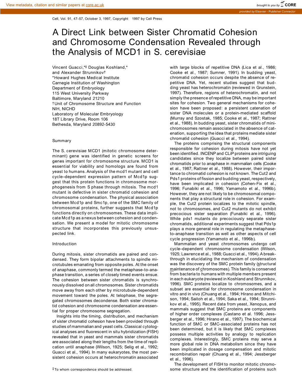 A Direct Link Between Sister Chromatid Cohesion and Chromosome Condensation Revealed Through the Analysis of MCD1 in S