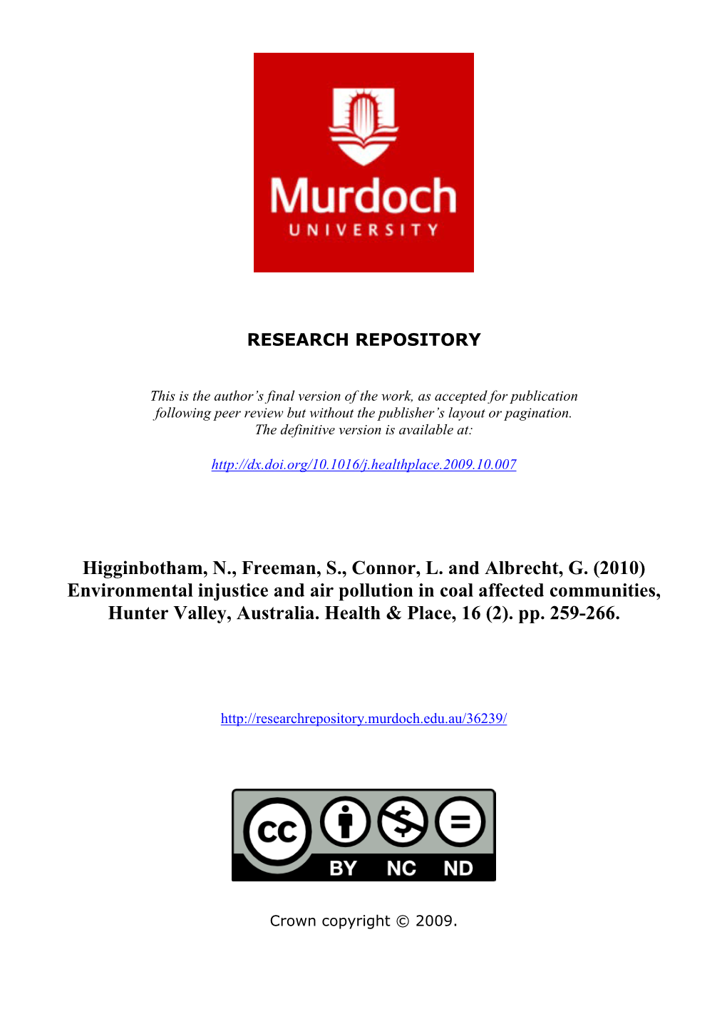 Higginbotham, N., Freeman, S., Connor, L. and Albrecht, G. (2010) Environmental Injustice and Air Pollution in Coal Affected Communities, Hunter Valley, Australia