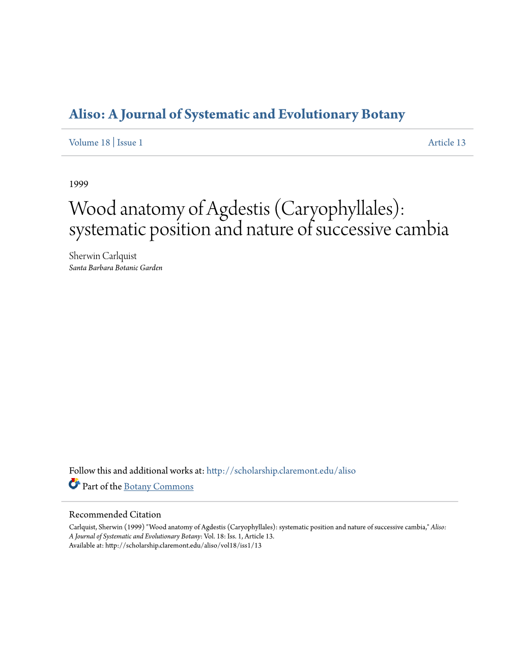 Wood Anatomy of Agdestis (Caryophyllales): Systematic Position and Nature of Successive Cambia Sherwin Carlquist Santa Barbara Botanic Garden