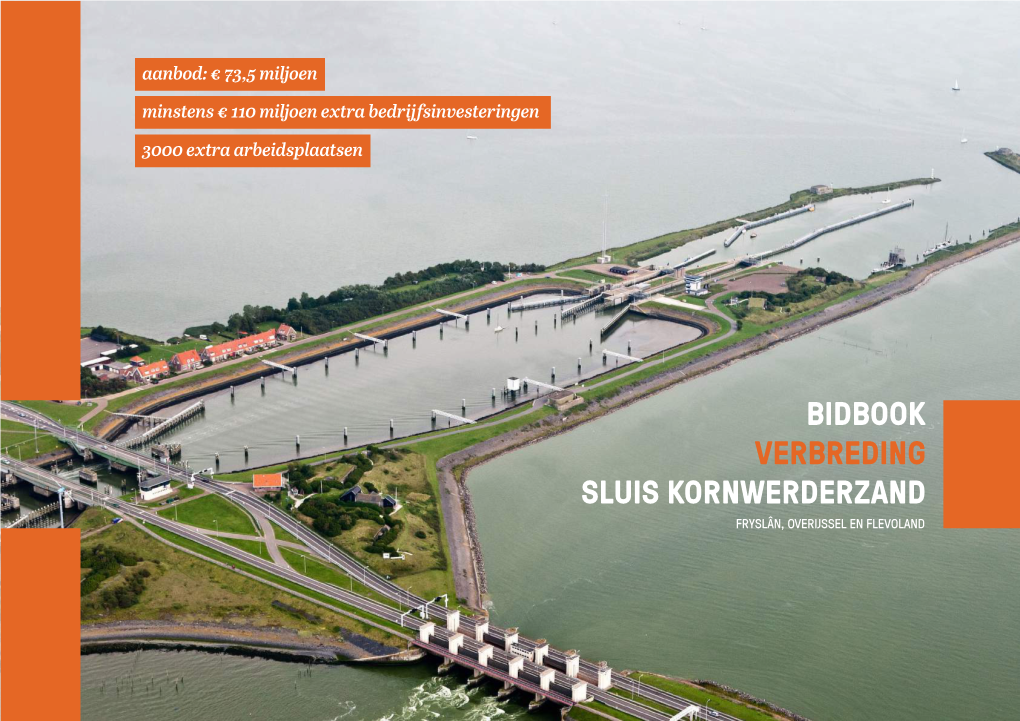 Bidbook Verbreding Sluis Kornwerderzand Fryslân, Overijssel En Flevoland