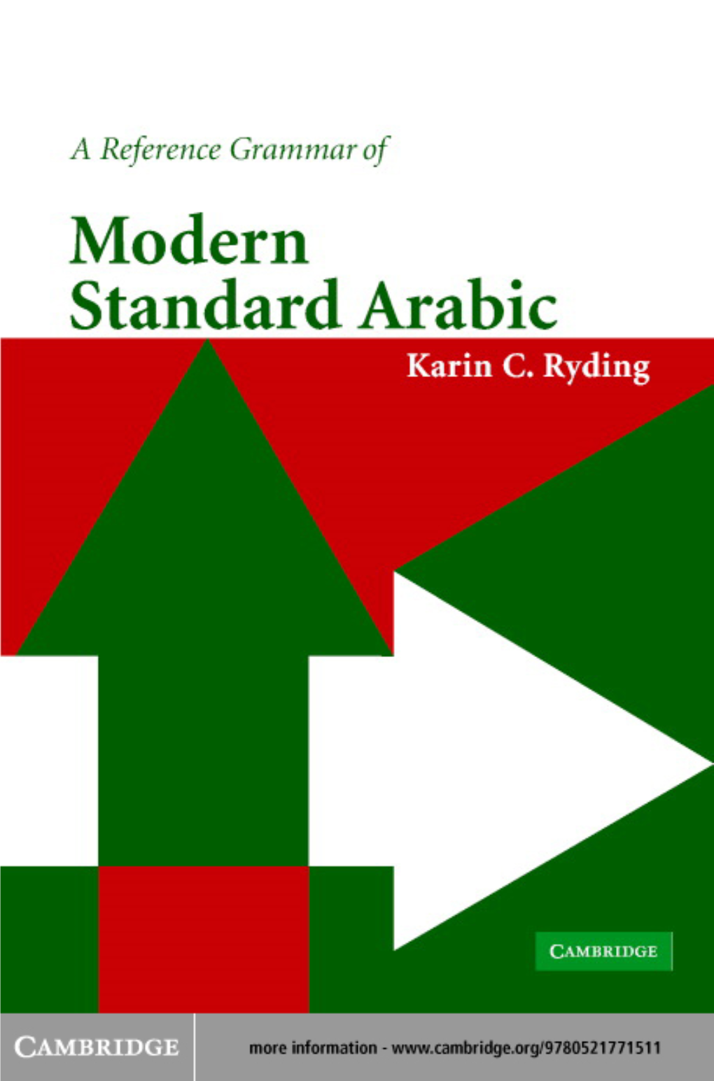 A Reference Grammar of Modern Standard Arabic a Reference Grammar of Modern Standard Arabic Is a Comprehensive Handbook on the Structure of Arabic