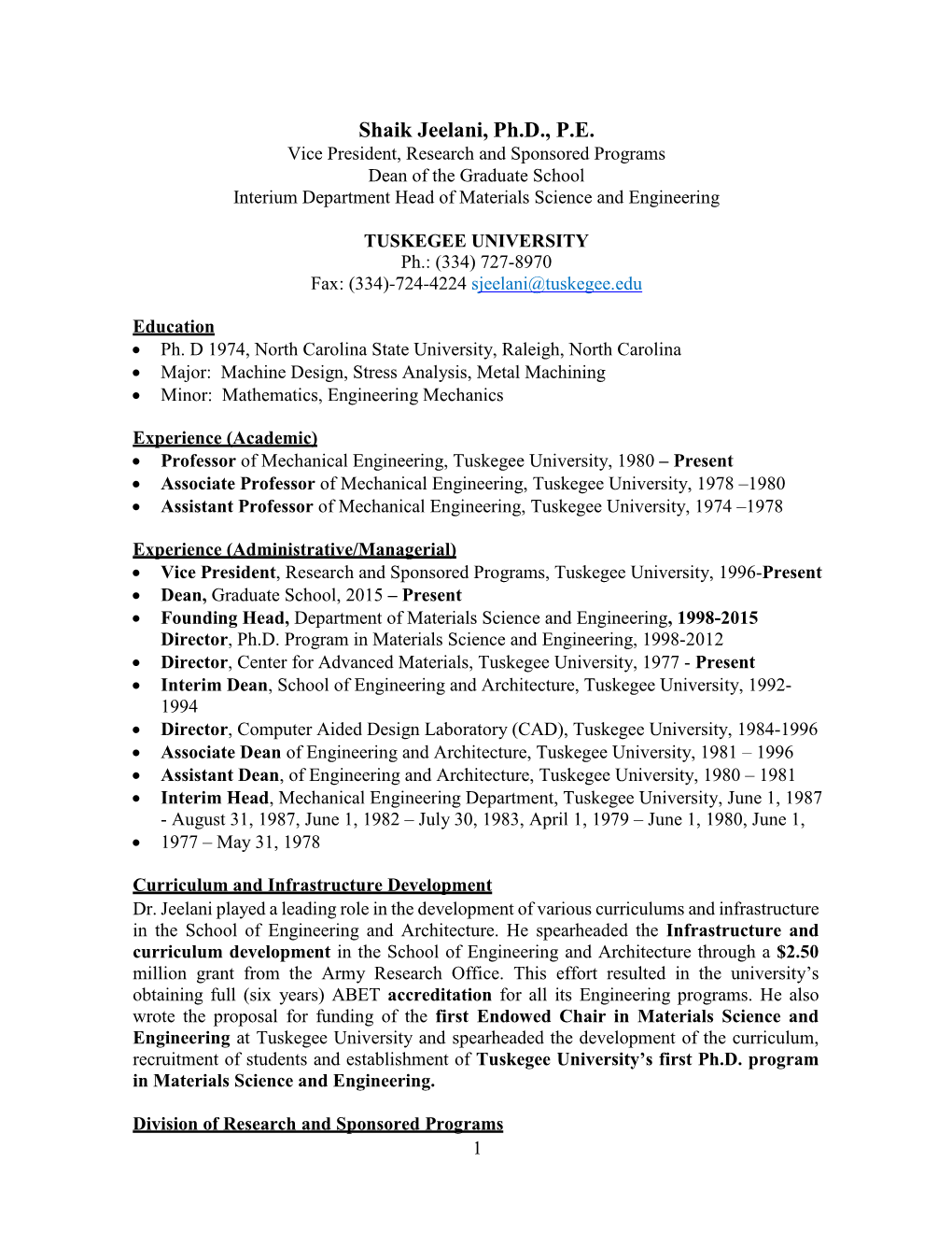 Shaik Jeelani, Ph.D., P.E. Vice President, Research and Sponsored Programs Dean of the Graduate School Interium Department Head of Materials Science and Engineering