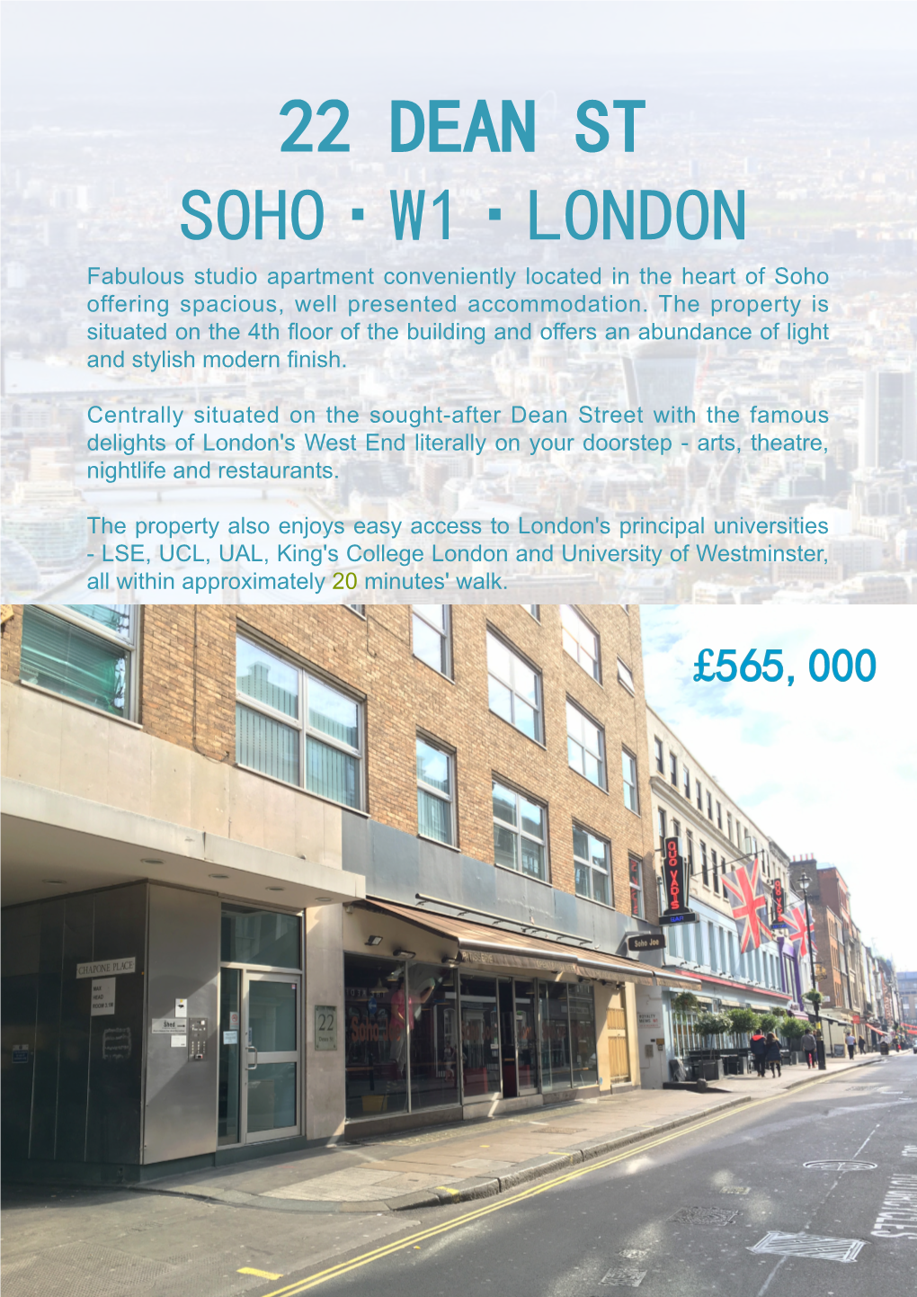 22 DEAN ST SOHO·W1·LONDON Fabulous Studio Apartment Conveniently Located in the Heart of Soho Offering Spacious, Well Presented Accommodation
