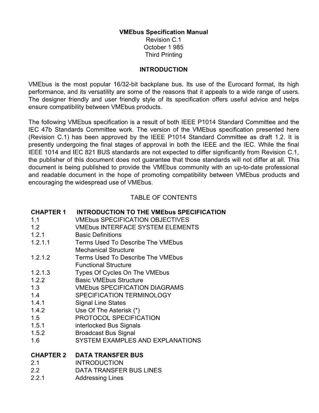 Vmebus Specification Manual Revision C.1 October 1 985 Third Printing INTRODUCTION Vmebus Is the Most Popular 16/32-Bit Backplan