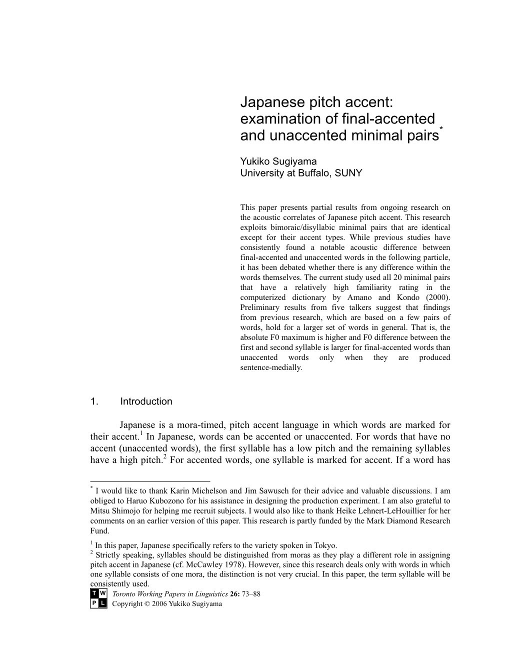 Japanese Pitch Accent: Examination of Final-Accented and Unaccented Minimal Pairs*