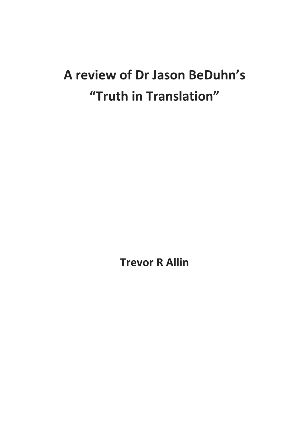 A Review of Dr Jason Beduhn's “Truth in Translation”