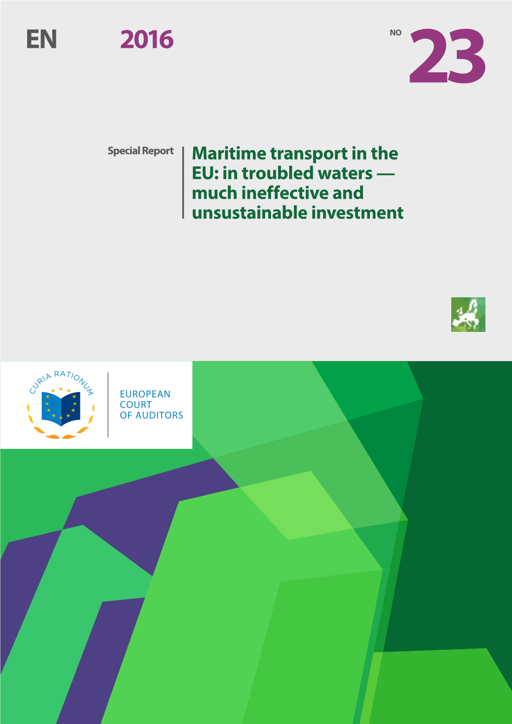 Maritime Transport in the EU: in Troubled Waters — Much Ineffective and Unsustainable Investment