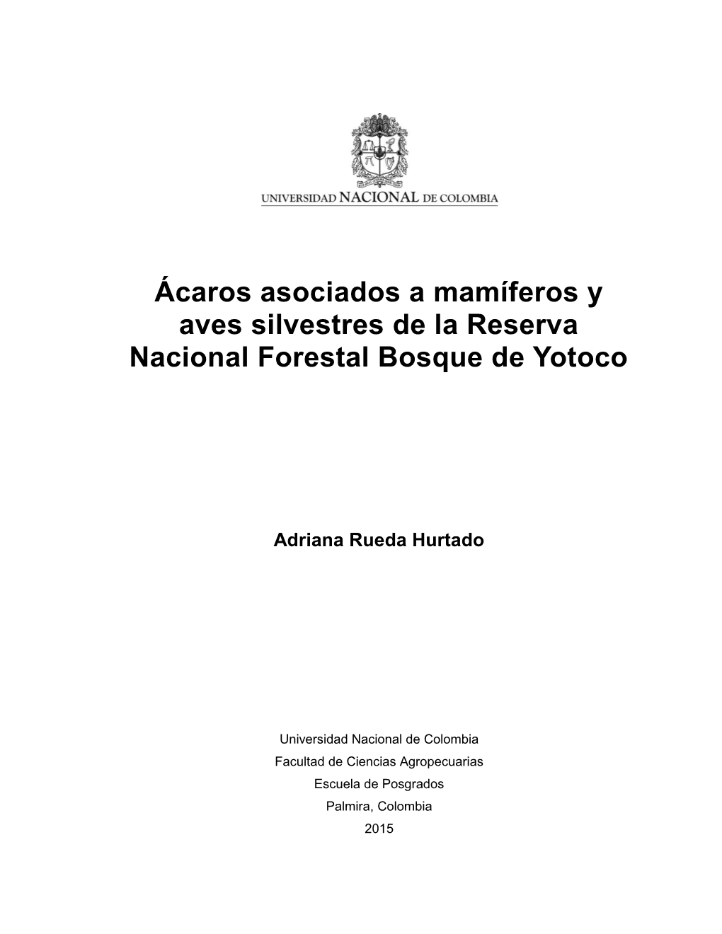 Ácaros Asociados a Mamíferos Y Aves Silvestres De La Reserva Nacional Forestal Bosque De Yotoco