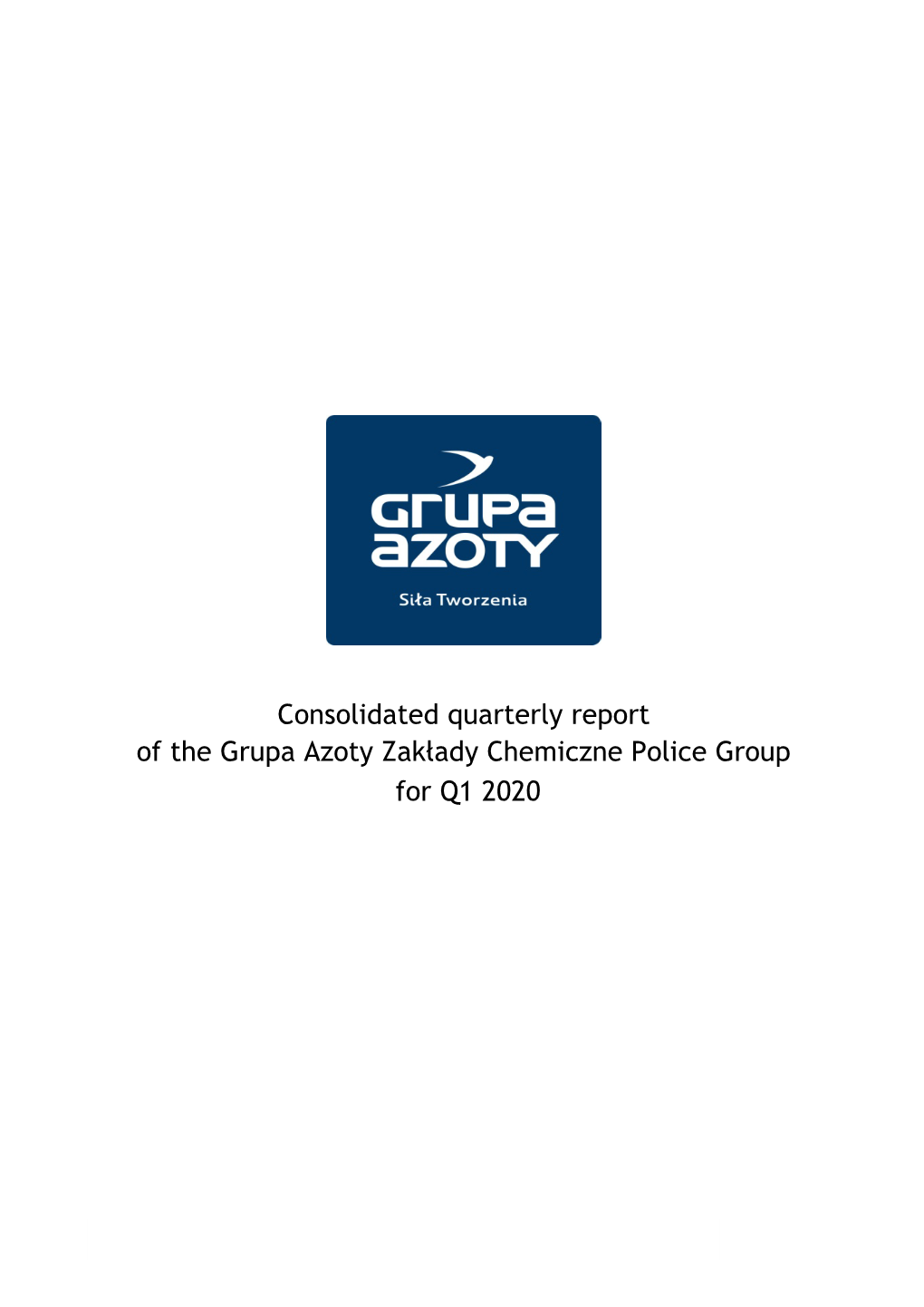 Consolidated Quarterly Report of the Grupa Azoty Zakłady Chemiczne Police Group for Q1 2020