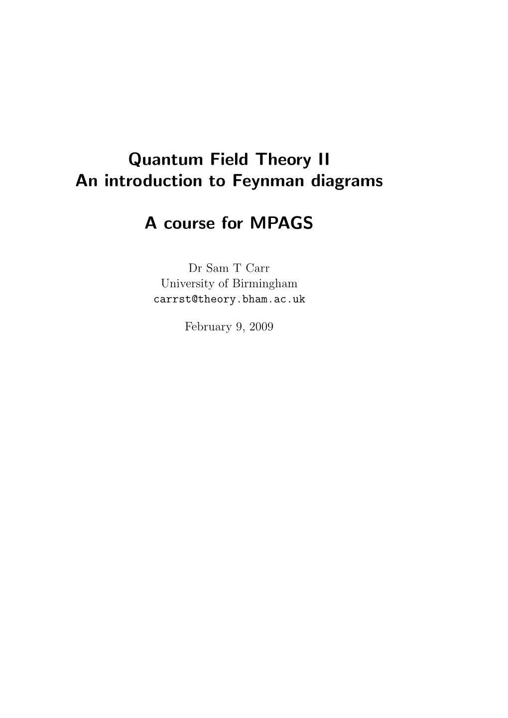 Quantum Field Theory II an Introduction to Feynman Diagrams