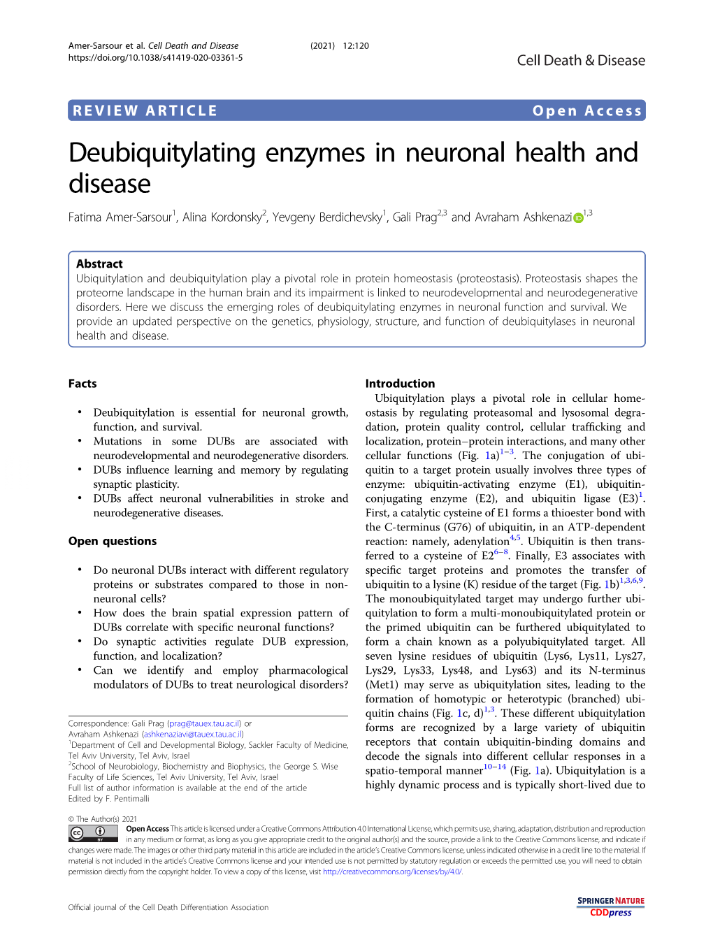Deubiquitylating Enzymes in Neuronal Health and Disease Fatima Amer-Sarsour1, Alina Kordonsky2, Yevgeny Berdichevsky1,Galiprag2,3 and Avraham Ashkenazi 1,3