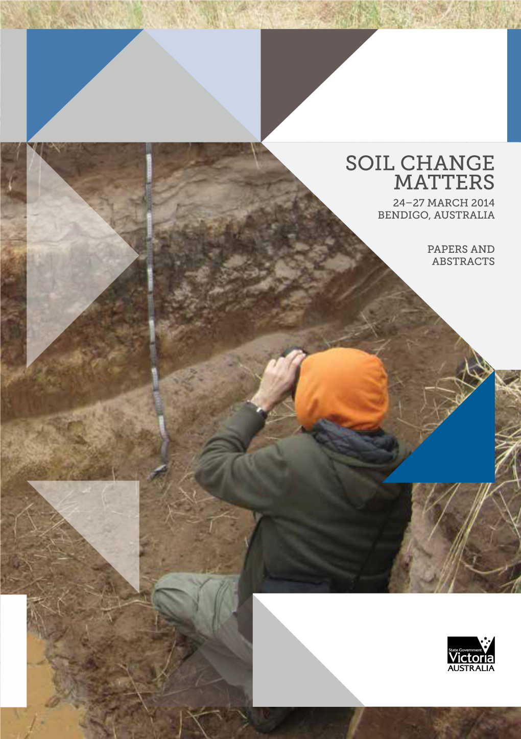 Soil Change Matters 24–27 March 2014 Bendigo, Australia