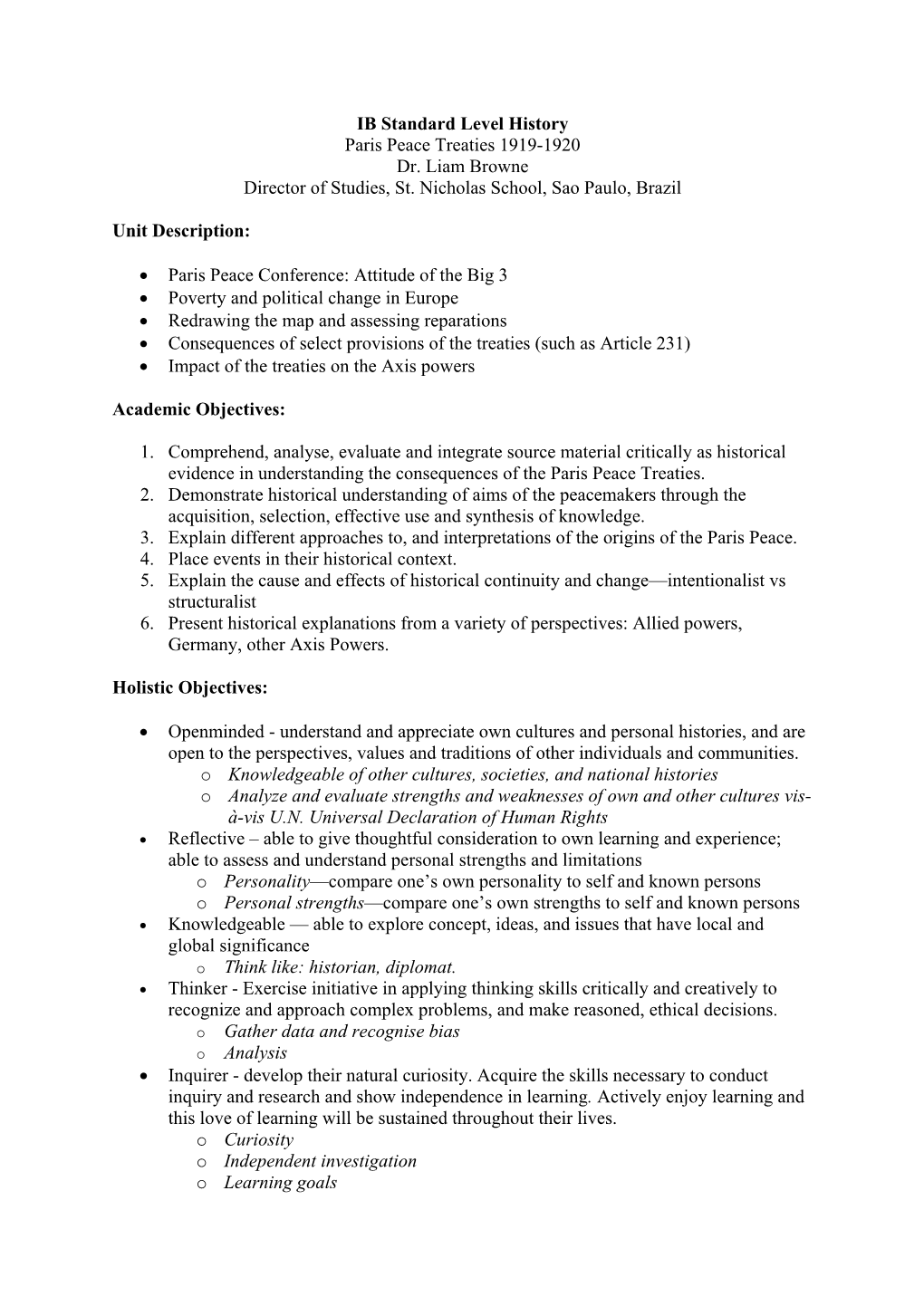 IB Standard Level History Paris Peace Treaties 1919-1920 Dr. Liam Browne Director of Studies, St