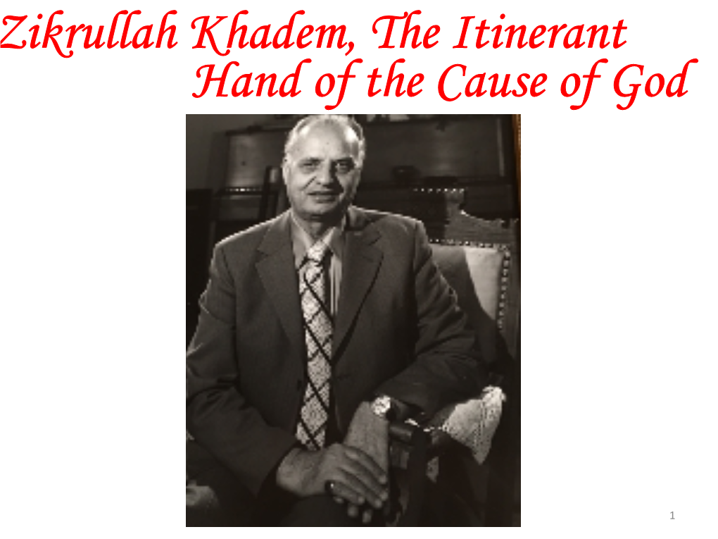 Zikrullah Khadem, the Itinerant Hand of the Cause of God
