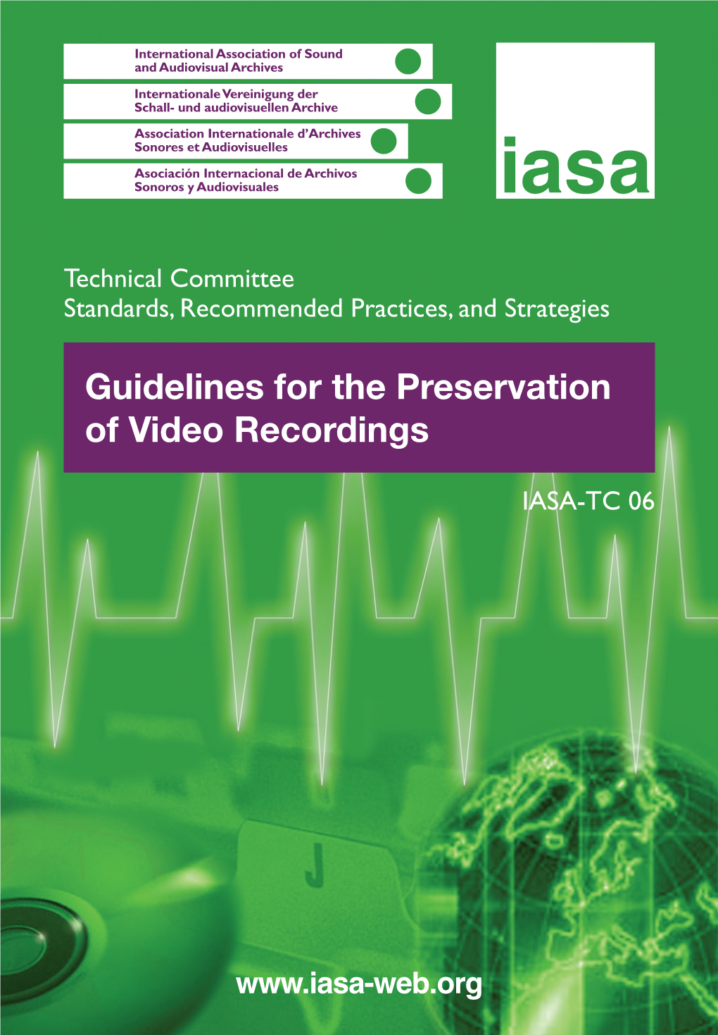 Guidelines for the Preservation of Video Recordings