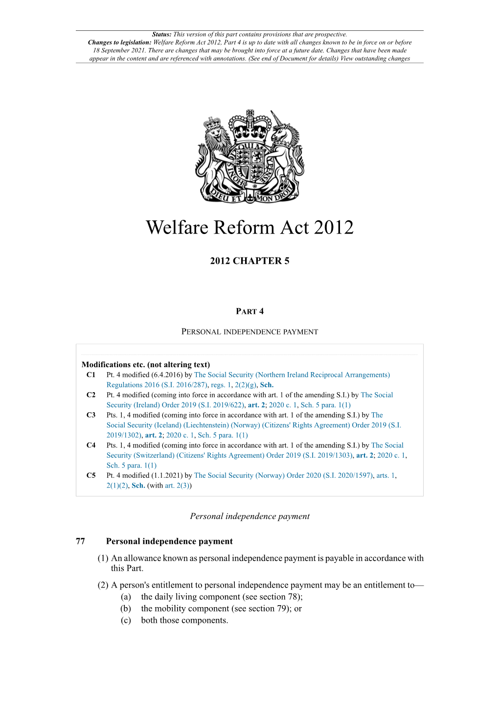 Welfare Reform Act 2012, Part 4 Is up to Date with All Changes Known to Be in Force on Or Before 18 September 2021