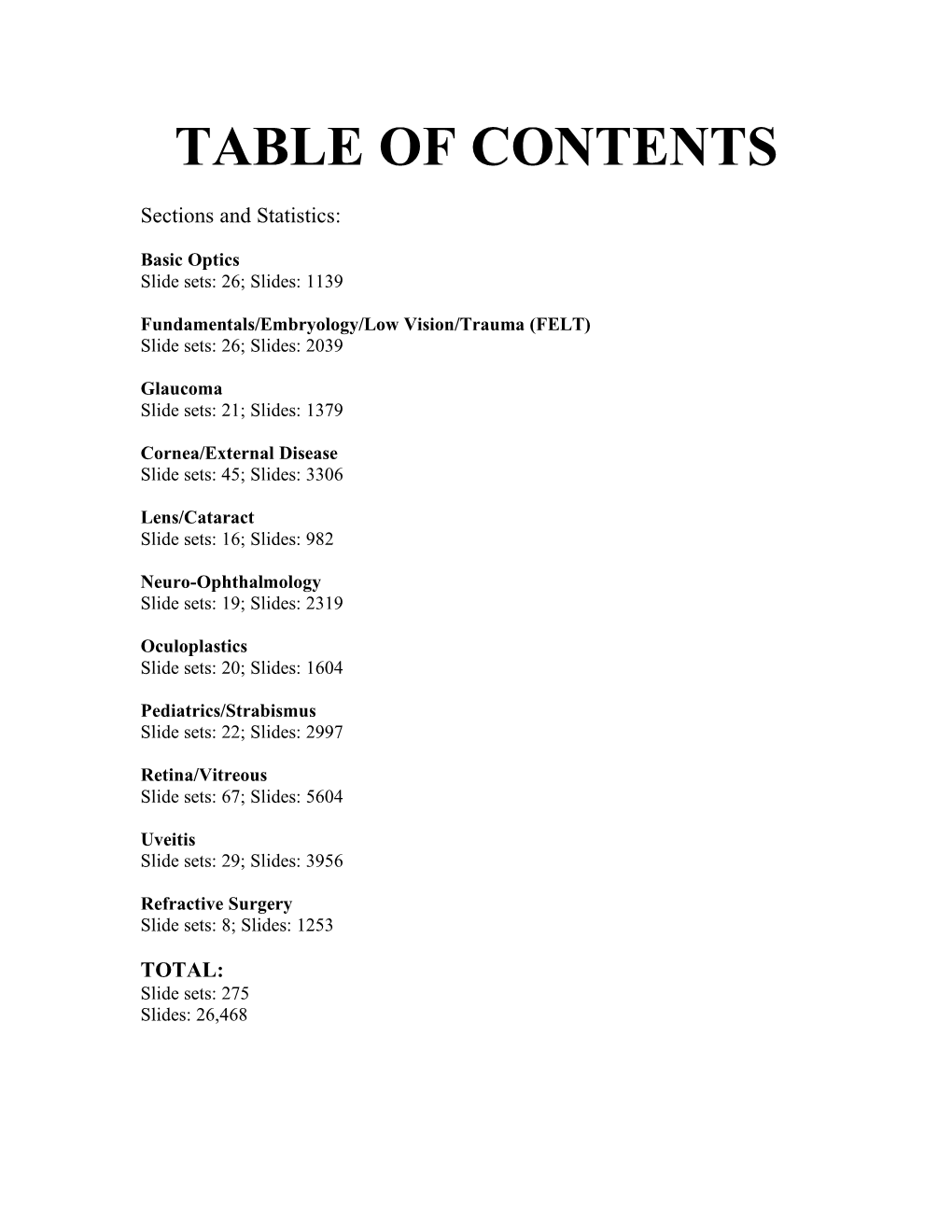 START FUNDAMENTALS/EMBRYOLOGY/LOW VISION/TRAUMA (Aka FELT)