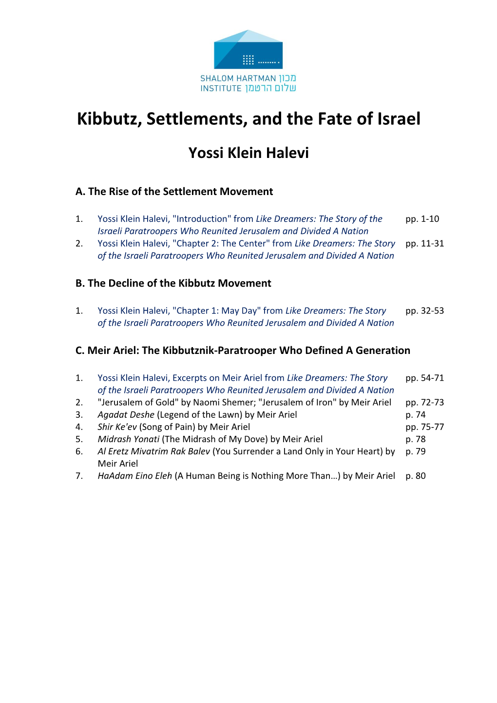 Kibbutz, Settlements, and the Fate of Israel