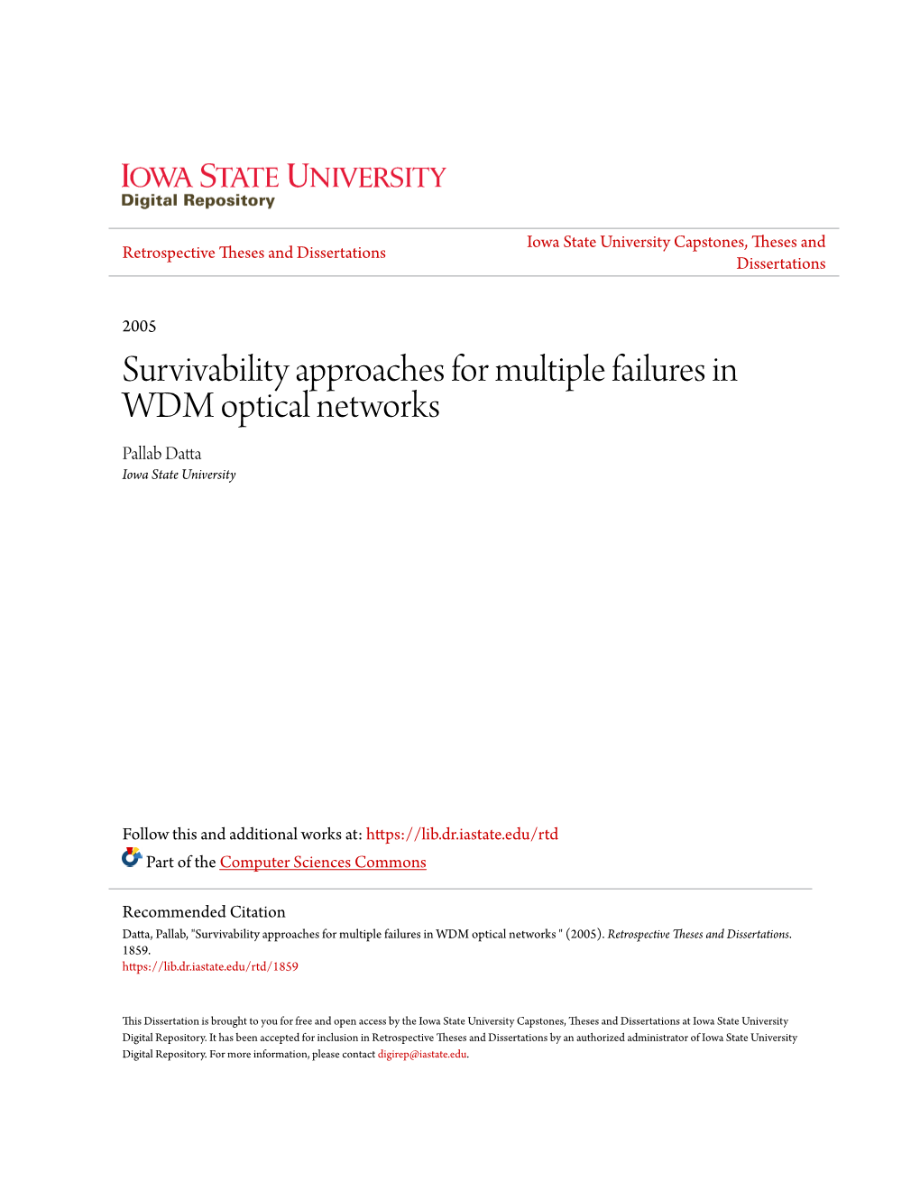 Survivability Approaches for Multiple Failures in WDM Optical Networks Pallab Datta Iowa State University
