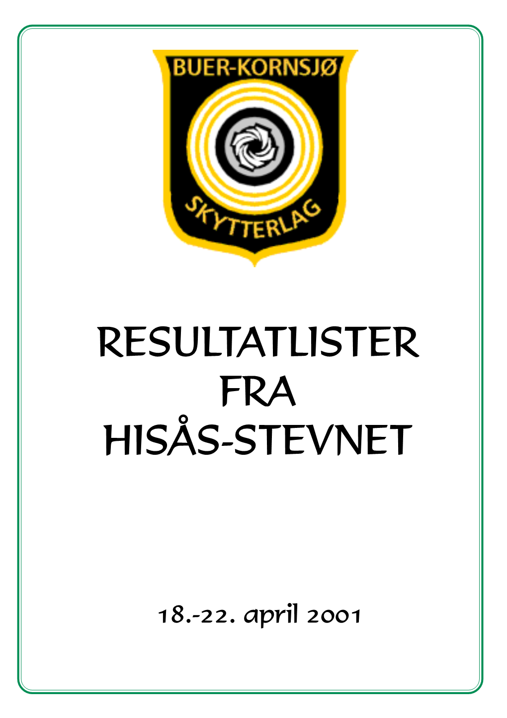 Resultatlister Fra Hisås-Stevnet