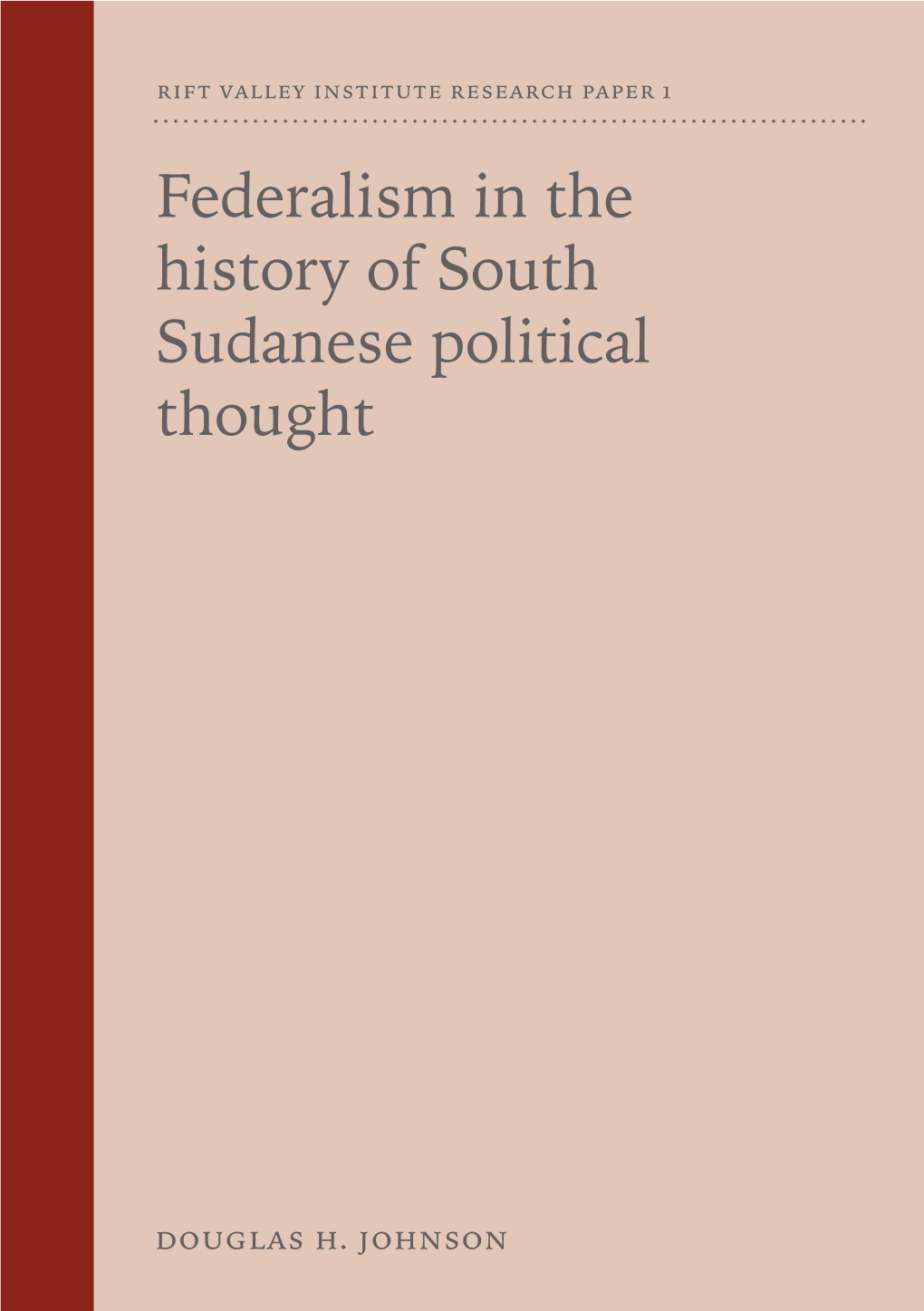 Federalism in the History of South Sudanese Political Thought.Pdf