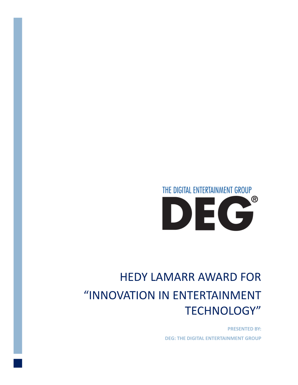 Hedy Lamarr Award for “Innovation in Entertainment Technology”