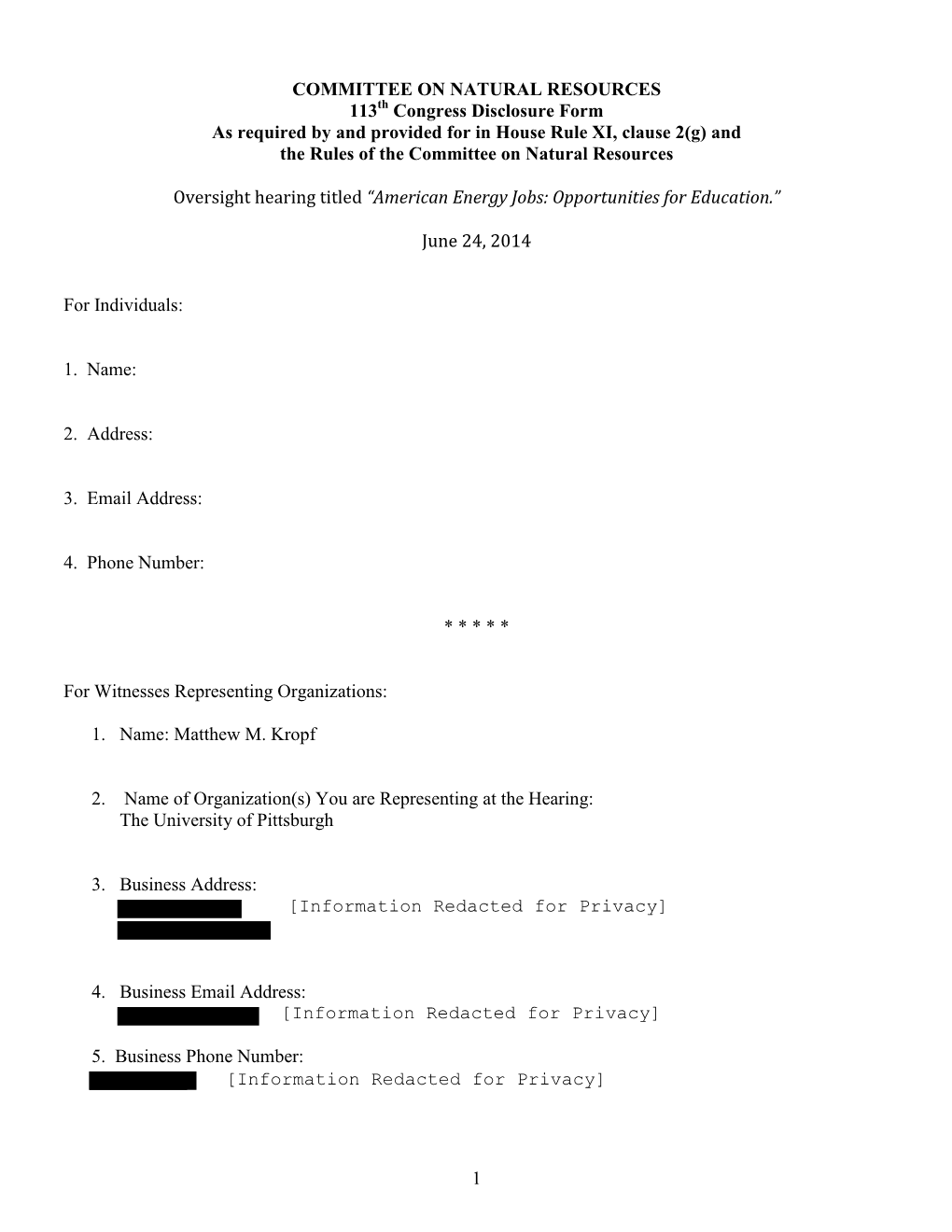 1 COMMITTEE on NATURAL RESOURCES 113 Congress Disclosure Form As Required by and Provided for in House Rule XI, Clause 2(G)